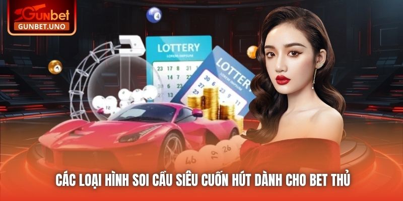 Các loại hình soi cầu siêu cuốn hút dành cho bet thủ