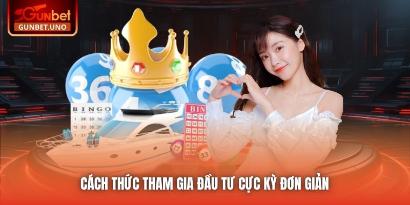 Cách thức tham gia đầu tư cực kỳ đơn giản