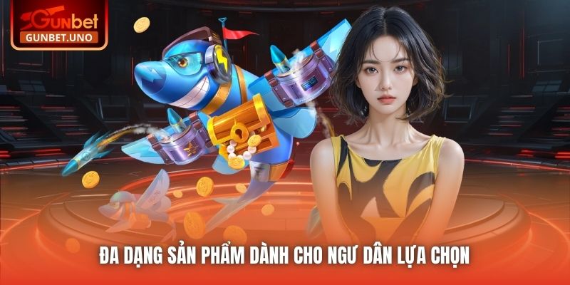 Đa dạng sản phẩm dành cho ngư dân lựa chọn