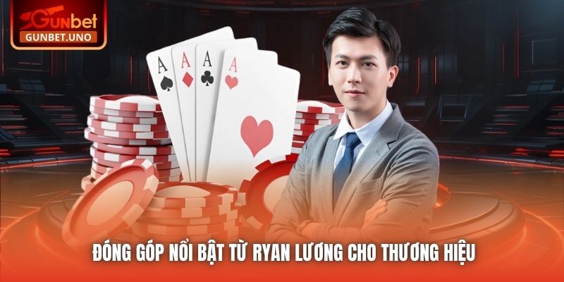 Đóng góp nổi bật từ Ryan Lương cho thương hiệu