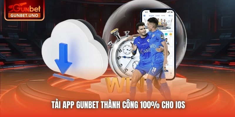 Tải app Gunbet thành công 100% cho iOS