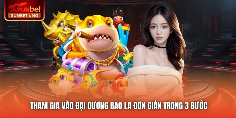Tham gia vào đại dương bao la đơn giản trong 3 bước